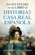 Eso no estaba en mi libro de historia de la casa real espa?ola / That was not in my Book of History of the Spanish Royal House - MPHOnline.com