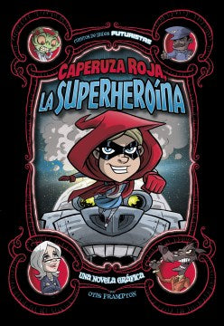 Caperuza Roja, la superhero?na / Red Hood, the Superheroine - MPHOnline.com