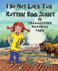 I Do Not Like the Rotten Egg Scent in Yellowstone National Park - MPHOnline.com