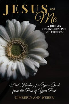 Jesus and Me a Journey of Love, Healing, and Freedom - MPHOnline.com