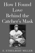 How I Found Love Behind the Catcher's Mask - MPHOnline.com