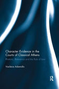 Character Evidence in the Courts of Classical Athens - MPHOnline.com