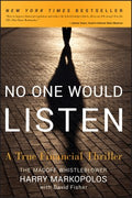 NO ONE WOULD LISTEN: A TRUE FINANCIAL THRILLER - MPHOnline.com