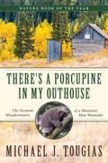 There's a Porcupine in My Outhouse - MPHOnline.com