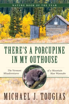 There's a Porcupine in My Outhouse - MPHOnline.com