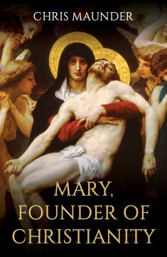 Mary, Founder of Christianity - MPHOnline.com