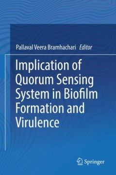 Implication of Quorum Sensing System in Biofilm Formation and Virulence - MPHOnline.com