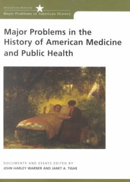 Major Problems in the History of American Medicine and Public Health - MPHOnline.com