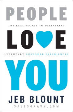 People Love You: The Real Secret To Delivering Legendary Cus - MPHOnline.com