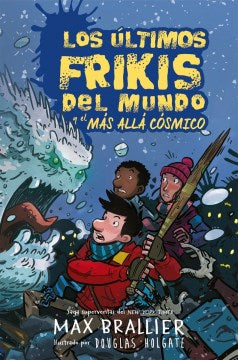 Los ?ltimos Frikis del mundo y el m?s all? c?smico/ The Last Kids On Earth and The Cosmic Beyond - MPHOnline.com