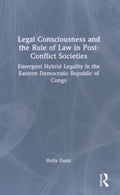 Legal Consciousness and the Rule of Law in Post-Conflict Societies - MPHOnline.com