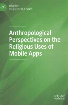 Anthropological Perspectives on the Religious Uses of Mobile Apps - MPHOnline.com