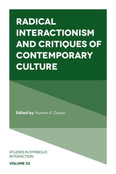 Radical Interactionism and Critiques of Contemporary Culture - MPHOnline.com