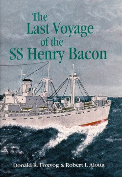 Last Voyage of the SS Henry Bacon - MPHOnline.com