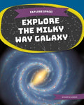 Explore the Milky Way Galaxy - MPHOnline.com