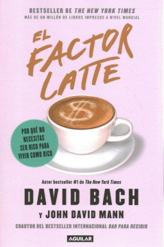 El factor latte / The Latte Factor - MPHOnline.com