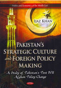 Pakistan's Strategic Culture and Foreign Policy Making - MPHOnline.com