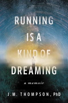 Running Is a Kind of Dreaming - MPHOnline.com