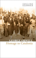 Collins Classics: Homage to Catalonia - MPHOnline.com