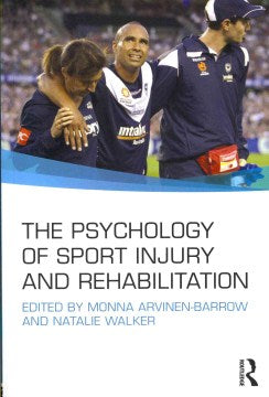 The Psychology of Sport Injury and Rehabilitation - MPHOnline.com