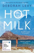 Hot Milk by Levy, Deborah - MPHOnline.com