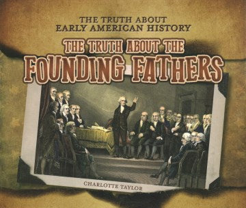 The Truth About the Founding Fathers - MPHOnline.com