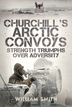 Churchill's Arctic Convoys - MPHOnline.com