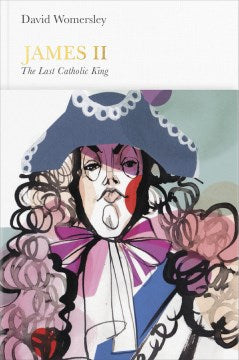 James II - The Last Catholic King (Penguin Monarchs) - MPHOnline.com