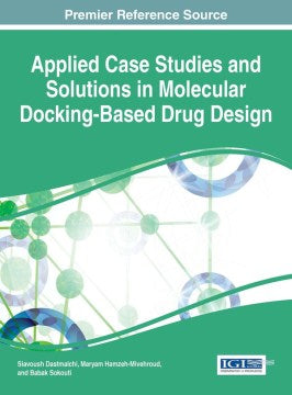 Applied Case Studies and Solutions in Molecular Docking-based Drug Design - MPHOnline.com