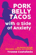 Pork Belly Tacos with a Side of Anxiety - MPHOnline.com