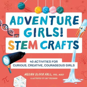 Adventure Girls! Stem Crafts - MPHOnline.com