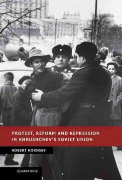 Protest, Reform and Repression in Khrushchev's Soviet Union - MPHOnline.com