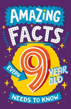 Amazing Facts Every 9 Year Old Needs to Know - MPHOnline.com