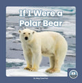 If I Were a Polar Bear - MPHOnline.com