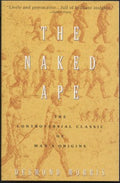 The Naked Ape - A Zoologist's Study of the Human Animal - MPHOnline.com