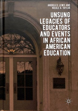 Unsung Legacies of Educators and Events in African American Education - MPHOnline.com