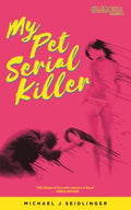 My Pet Serial Killer - MPHOnline.com