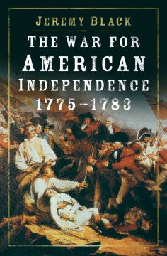 The War for American Independence 1775-1783 - MPHOnline.com