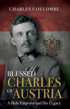 Blessed Charles of Austria - MPHOnline.com