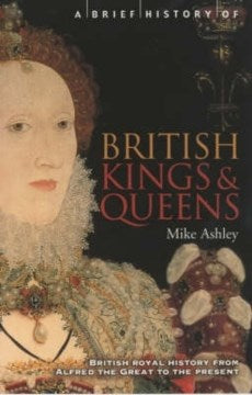 A Brief History of British Kings & Queens - MPHOnline.com