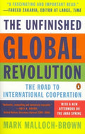 The Unfinished Global Revolution - The Road to International Cooperation  (Reprint) - MPHOnline.com