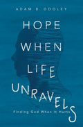 Hope When Life Unravels - MPHOnline.com