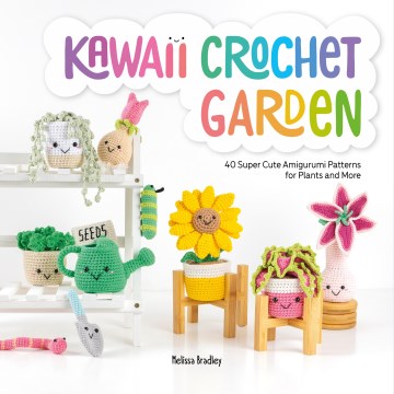 Kawaii Crochet Garden - MPHOnline.com