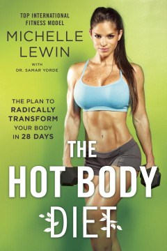 The Hot Body Diet - The Plan to Radically Transform Your Body in 28 Days - MPHOnline.com