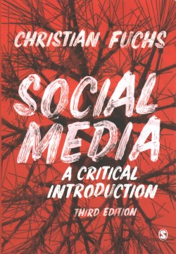 Social Media: A Critical Introduction, 3Ed. - MPHOnline.com