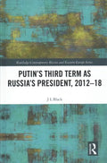 Putin's Third Term As Russia's President, 2012-18 - MPHOnline.com