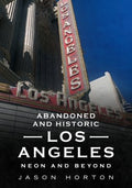 Abandoned and Historic Los Angeles - MPHOnline.com