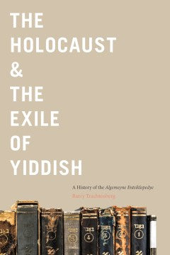 The Holocaust & the Exile of Yiddish - MPHOnline.com