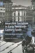 Anarchist Socialism in Early Twentieth-Century Spain - MPHOnline.com