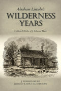 Abraham Lincoln's Wilderness Years - MPHOnline.com